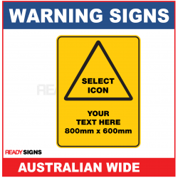 Warning Sign 800mmW x 600mmH